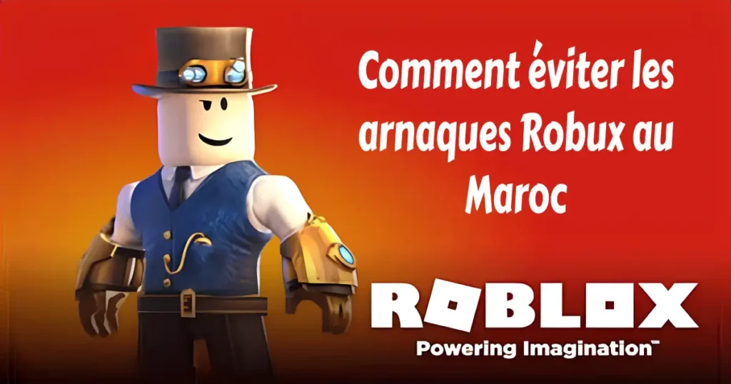 Guide expliquant comment éviter les arnaques liées aux Robux au Maroc en 2025, avec conseils de sécurité et exemples de fraudes.